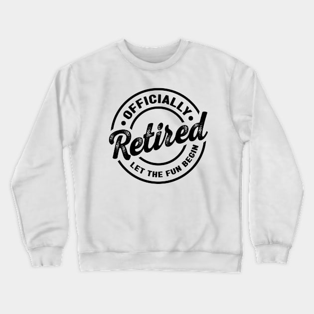 Officially Retirement Crewneck Sweatshirt by Emma Creation